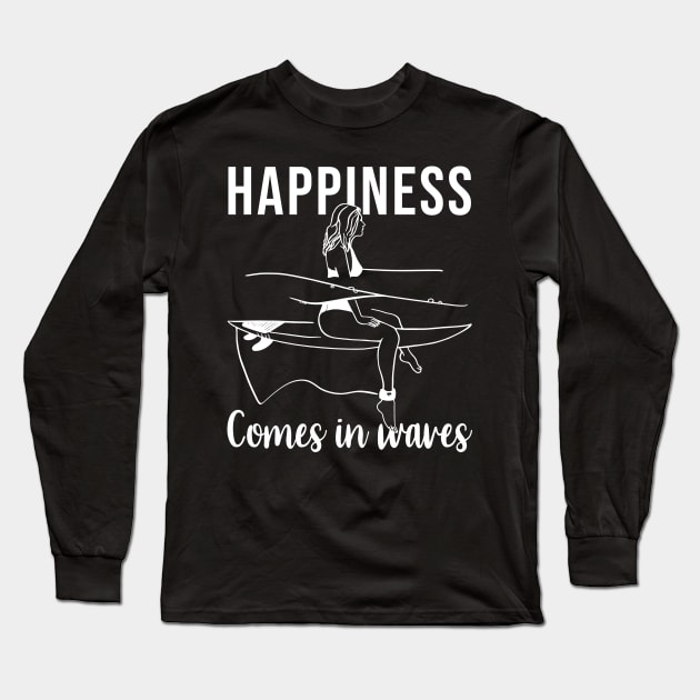 Surfer Happiness comes in waves Long Sleeve T-Shirt by SusanaDesigns